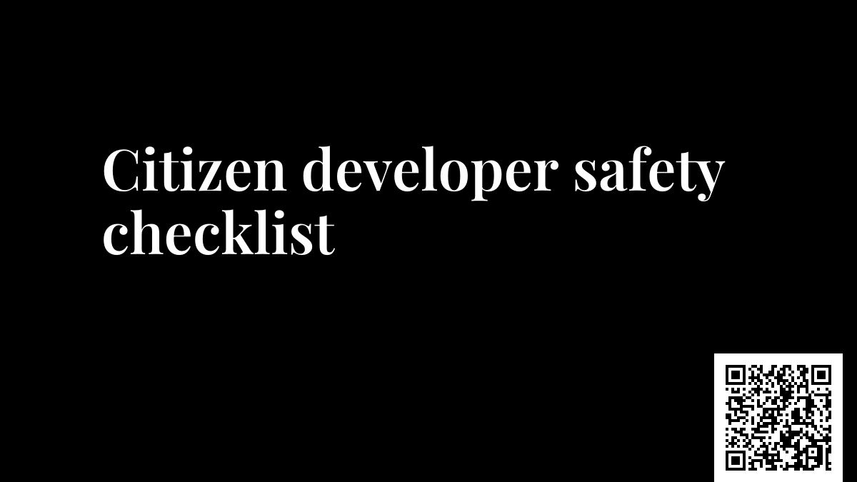 Citizen developer safety checklist